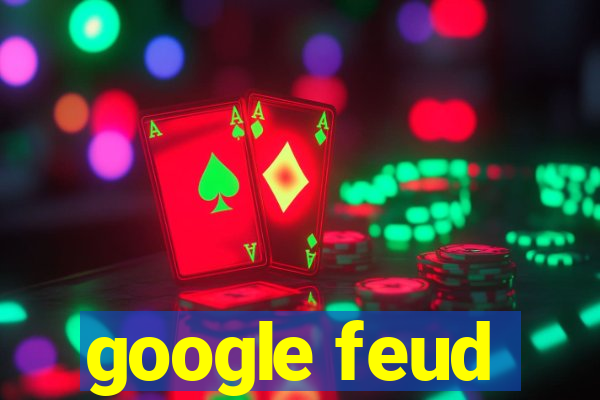 google feud